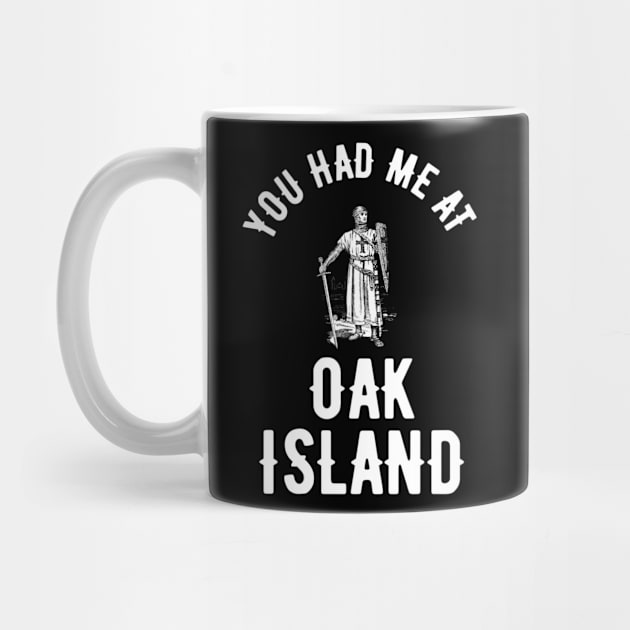 Oak Island Funny Templar Mystery Gift by Kimhanderson